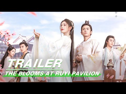 Official Trailer: The Blooms At RUYI Pavilion | 如意芳霏 | iQIYI
