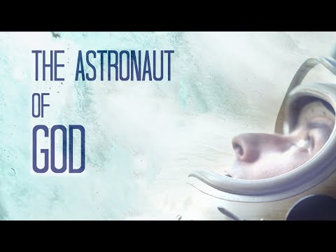 The Astronaut of God | TRAILER  1| Sci-Fi | Arthouse | 2020 | Indie Feature Movie