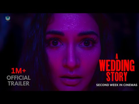 A WEDDING STORY (OFFICIAL TRAILER) | HORROR FILM | IN CINEMAS 30th AUGUST | MUKTI MOHAN | VAIBHAV T