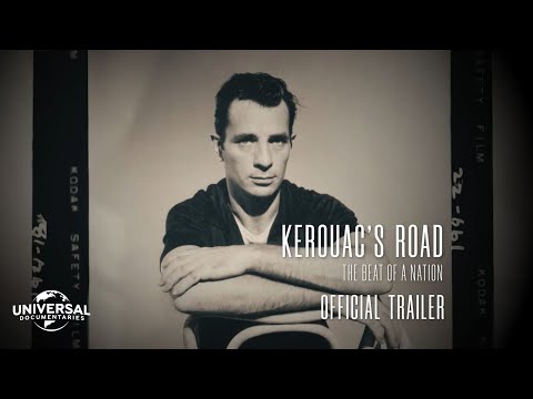 KEROUAC’S ROAD: THE BEAT OF A NATION – OFFICIAL TRAILER | Universal Documentaries