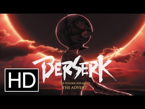 Berserk: The Golden Age Arc III - The Advent - Official Trailer