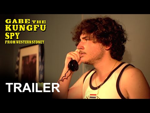 Gabe The Kung Fu Spy From Western Sydney - Official Trailer