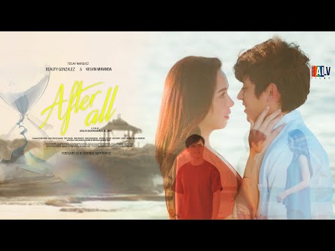 AFTER ALL Extended Trailer starring Beauty Gonzalez & Kelvin Miranda in cinemas February 28, 2024