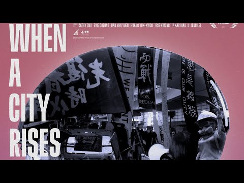 WHEN A CITY RISES Official Trailer (2021) Hong Kong Protests Documentary