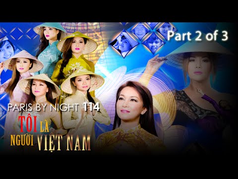 Paris By Night 114 - Tôi Là Người Việt Nam (Disc 2 of 3) Full Program