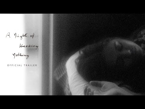 A Night of Knowing Nothing - Official Trailer