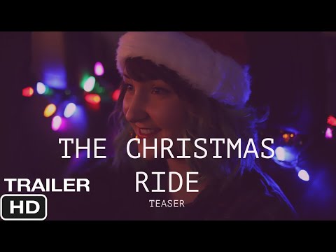 The Christmas Ride | Official Full Trailer HD | Independent Mumblecore Holiday Film 2020