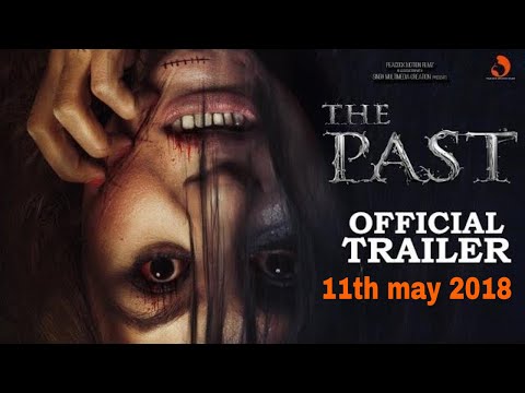 THE PAST (2018) OFFICIAL TRAILER | HINDI HORROR MOVIE | PEACOCK MOTION FILMZ | 11th MAY 2018