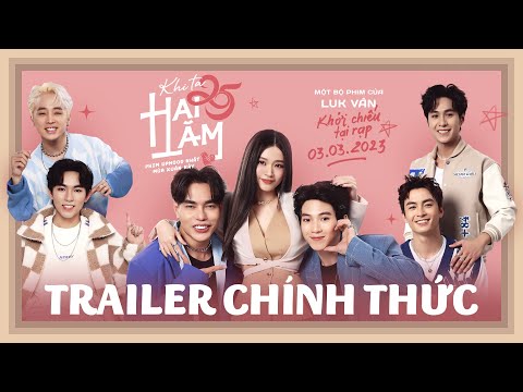 KHI TA HAI LĂM - OFFICIAL TRAILER |  KHỞI CHIẾU 03.03.2023 | Midu, Lê Dương Bảo Lâm, Phú Thịnh...