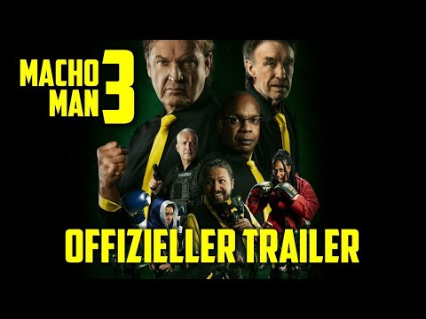 MACHO MAN 3 (Offizieller Kino-Trailer)