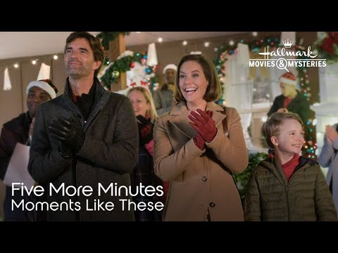 Preview - Five More Minutes: Moments Like These - Hallmark Movies & Mysteries