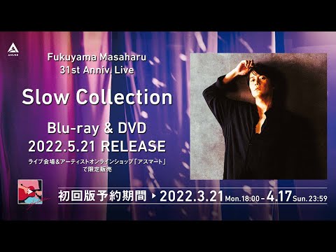 福山雅治 - 31st Anniv. Live「Slow Collection」2022.05.21 RELEASE