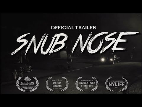 SNUB NOSE - Official Trailer
