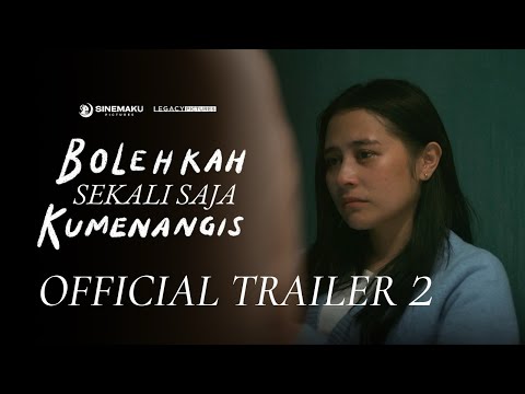 Bolehkah Sekali Saja Kumenangis | Official Trailer 2