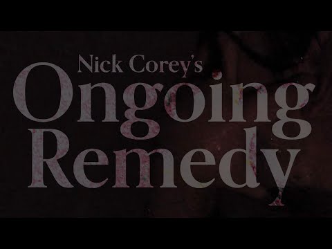 Nick Corey's Ongoing Remedy (Short Film)