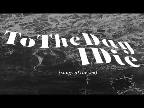 To The Day I Die (songs of the sea) teaser trailer