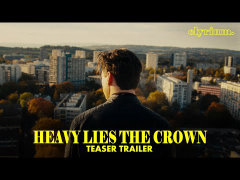 HEAVY LIES THE CROWN | Official Trailer