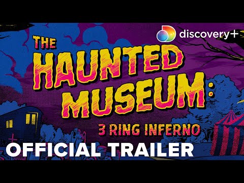 The Haunted Museum: 3 Ring Inferno Official Trailer | discovery+
