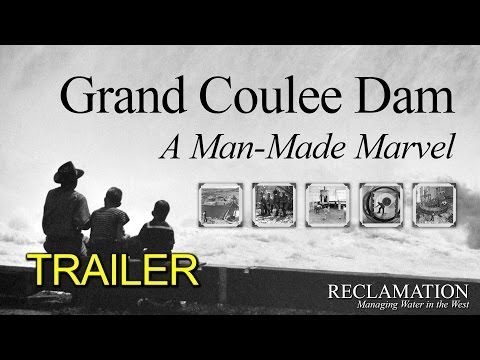 Grand Coulee Dam: A Man-Made Marvel (Trailer)