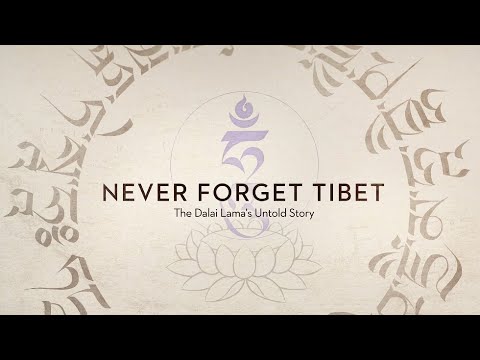 Never Forget Tibet - The Dalai Lama’s Untold Story. Official Trailer