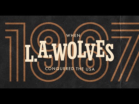 1967: When L.A. Wolves conquered the USA | Documentary Trailer