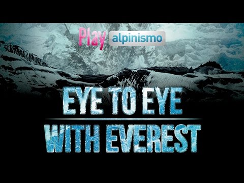 Eye to Eye with Everest - Trailer - PlayAlpinismo