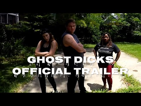 Ghost Dicks - Trailer