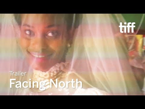 FACING NORTH Trailer | TIFF 2018