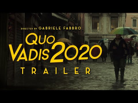 Quo Vadis 2020 (Trailer by Gabriele Fabbro)