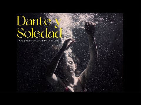 Dante y Soledad - Trailer oficial México