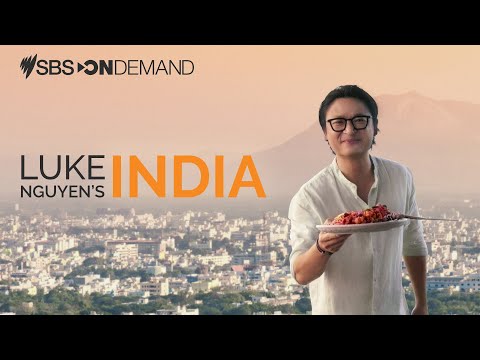 Luke Nguyen's India | Trailer | Coming Thursday 5 October on SBS and SBS On Demand