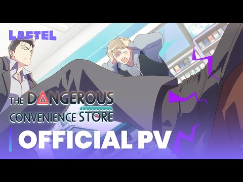 THE DANGEROUS CONVENIENCE STORE - Official PV Released