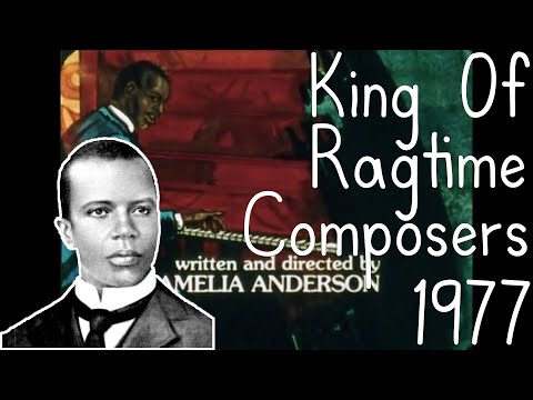Scott Joplin: King of Ragtime Composers Short Documentary 1977 by Amelia Anderson