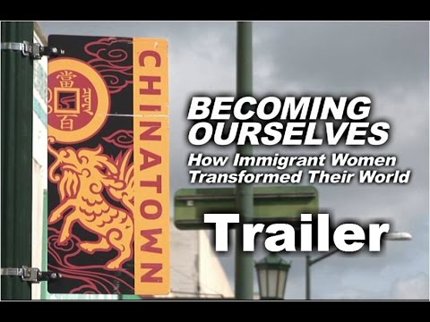 Trailer - Becoming Ourselves: How Immigrant Women Transformed Their World