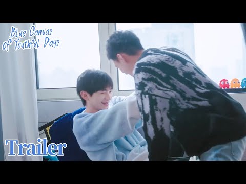 Trailer▶01 Boyfriend or Idiot? | Blue Canvas of Youthful Days | ENG SUB