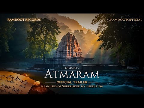 ATMARAM INSIGHTS | Official Trailer | Rami RamDoot | Samarth Ramdas Swami | Atmaram Granth Nirupan