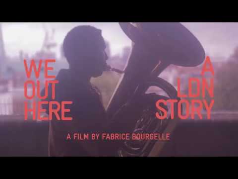 WE OUT HERE, A LDN STORY (Official Trailer)