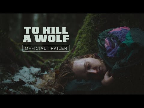TO KILL A WOLF | Official Trailer | In select theaters August 1