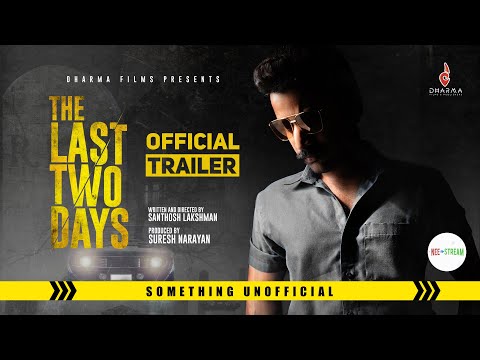 The Last Two Days Official Trailer | Deepak Parambol | Adithi Ravi | Dharmajan | Santhosh Lakshman