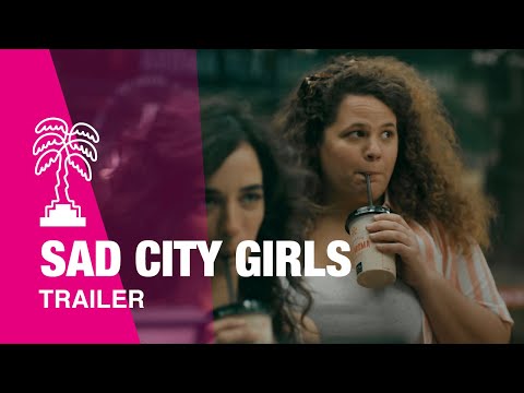 SAD CITY GIRLS - Trailer