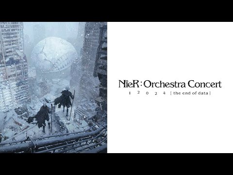 NieR:Orchestra Concert 12024 [ the end of data ]