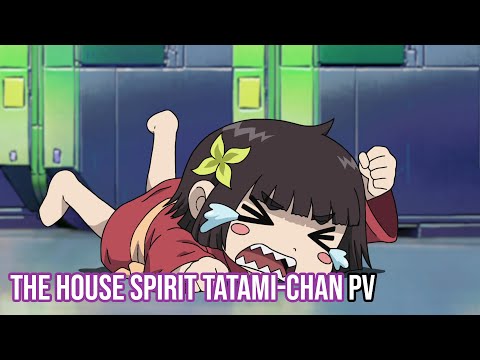 The House Spirit Tatami-chan - PV