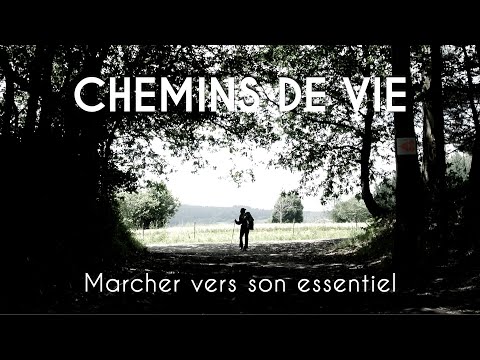 Chemins de Vie, Marcher vers son Essentiel / Bande-annonce 2