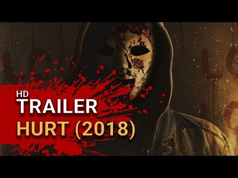 Hurt (2018 ) - Theatrical Trailer