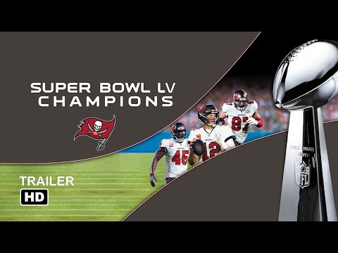 NFL Super Bowl LV Champions: Tampa Bay Buccaneers Official Trailer