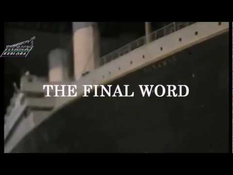 TITANIC THE FINAL WORD Trailer with James Cameron April 2012