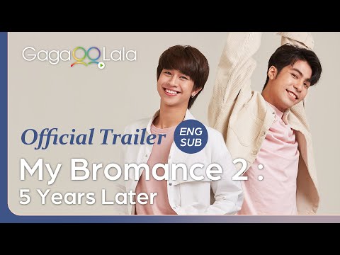 My Bromance 2: 5 Years Later (Official Trailer) + 2Fluke say hi to everyone in adorable clip!