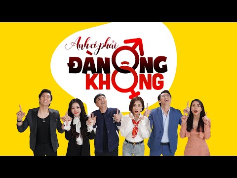 Trailer Anh có phải đàn ông không? | Hành trình lớn lên và thay đổi của những người đàn ông