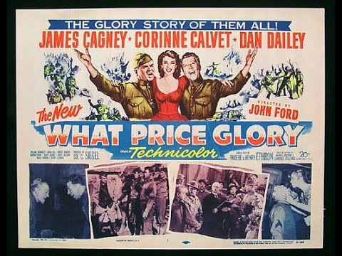 WHAT PRICE GLORY (1952) Theatrical Trailer - James Cagney, Corinne Calvet, Dan Dailey