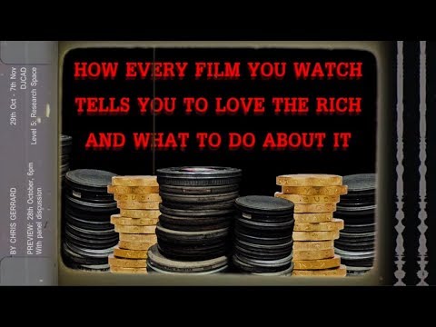 TRAILER: How Every Film You Watch Tells You To Love The Rich and What To Do About It